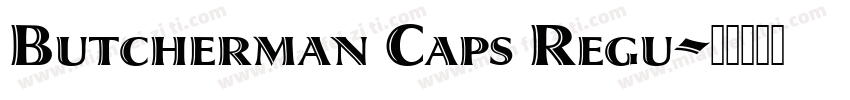 Butcherman Caps Regu字体转换
